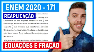 🛑EQUAÇÕES - 171 Enem  2020 (REAPLICAÇÃO) - Foi feita uma pesquisa sobre a escolaridade dos funci