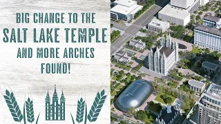 BIG Change to the Salt Lake Temple & More Arches Found!