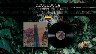 Tequesuca - Los Sueños de Bagüe (RFX152) 🧬*TECHNO Music🧬