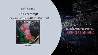 Musique: Disco Inferno (Barry&Gibbs Club Edit) - Artiste:The Trammps -  Genre: Disco