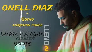 Onell Diaz  | Pase lo que pase | Gocho +  Christian Ponce  VideoLyric.  (Musica cristiana 2023)