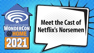 Meet the Cast of Netflix's Norsemen | WonderCon@Home 2021