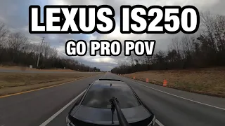 LEXUS IS250 STRAIGHT PIPE SOUNDS INSANE!!| GO PRO POV