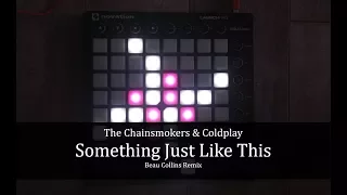 The Chainsmokers & Coldplay - Something Just Like This (beau Collins Remix)[Launchpad MK2 COVER]