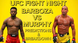 UFC FIGHT NIGHT BARBOZA VS MURPHY! BREAKDOWN & PREDICTIONS