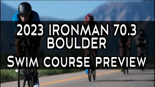 Swim Course Preview: 2023 Ironman 70.3 Boulder