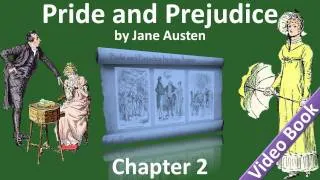 Chapter 02 - Pride and Prejudice by Jane Austen