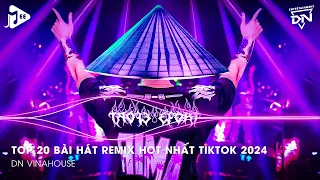 Nonstop 2024 TikTok - Nhạc Trend TikTok Remix 2024 - Nonstop 2024 Vinahouse Bay Phòng Bass Cực Mạnh