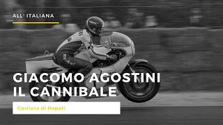 Giacomo Agostini, il Cannibale