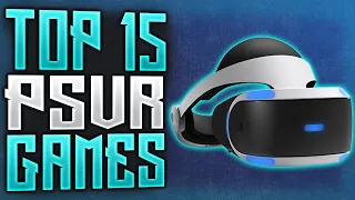 Top 15 BEST PSVR Games | 2021