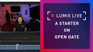 LUMIX Live : A Starter on Open Gate filming