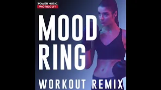 Mood Ring (Workout Remix)