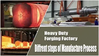 HYPNOTIC Biggest Heavy Duty Forging Factory ¦¦ Diffrent steps of Manufacture Process