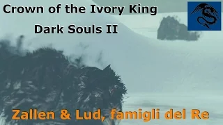 Dark Souls II - Zallen & Lud, famigli del Re / Zallen & Lud, the King's Pet Boss Fight