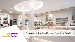 Proyecto de Iluminación para Pastelería Parelli - Luzco Iluminación