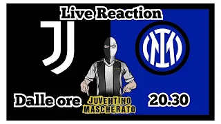 [LIVE REACTION] Juventus Inter #sosteniamola #finoallafine ⚪️⚫️