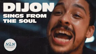 Dijon sings straight from the soul