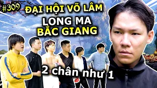 [VIDEO # 309] LONG MA BẮC GIANG Đại Náo "Đại Hội Võ Lâm" | Ping Lê