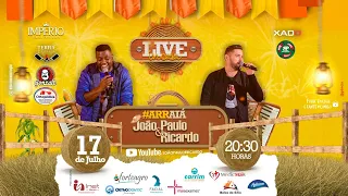 #Arraiá João Paulo & Ricardo | LIVE IN CASA | #FiqueEmCasa e Cante #Comigo