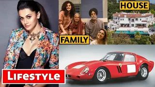 Taapsee Pannu Lifestyle 2022, Boyfriend, Income, Cars, House, Family, Career, Biography & Net Worth