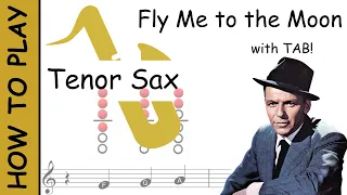 How to play Fly me to the Moon on Tenor Saxophone | Notes with Tab