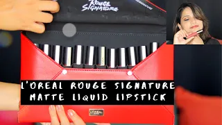 12 Shades L'Oreal Paris Rouge Signature Matte Liquid Lipstick Swatches !! Loreal Lipsticks