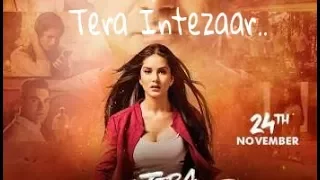 Tera intezar ||sunny Leone || romantic whattsapp status