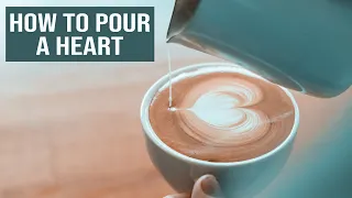 Pouring Latte Art and Learning How to Pour a Perfect Heart