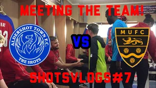 I MET THE TEAM! Aldershot Vs Maidstone - ShotsVlogs#7 (2018-19 Season)