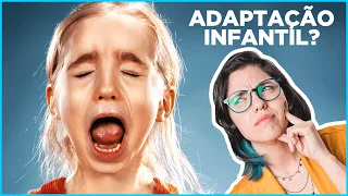 Adaptação Infantil - O que não fazer! - Com @TeoriadeumaProfessora