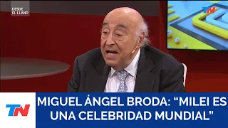 "Milei es una celebridad mundial"  Miguel Ángel Broda, economista