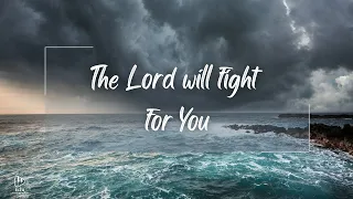 15 Minute Instrumental Worship Piano| The Lord Will Fight For You