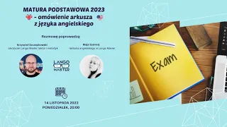 MATURA PODSTAWOWA 2023  - omówienie arkusza egzaminacyjnego z języka angielskiego