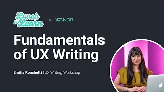 Fundamentals of UX Writing | WANDR Lunch & Learn