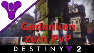 Destiny 2 PvP - Gedanken zum PvP - Gameplay Deutsch