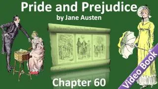 Chapter 60 - Pride and Prejudice by Jane Austen