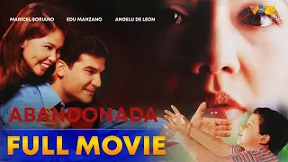 Abandonada FULL MOVIE HD | Maricel Soriano, Edu Manzano, Angelu de Leon, Jay Manalo, Ynez Veneracion