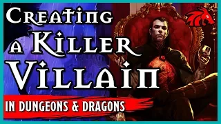 Bad Guys! Designing a Great Villain in D&D