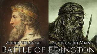 Alfred the Great vs. Guthrum the Viking - Battle of Edington, 878