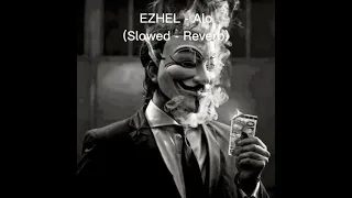 EZHEL - Alo (Slowed - Reverb)