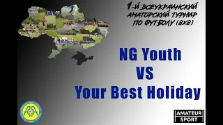 NG Youth VS Your Best Holiday (03-10-2021)