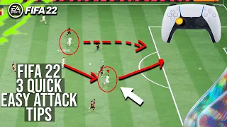 FIFA 22 - 3 MORE EASY ATTACKING TIPS TO INSTANTLY IMPROVE & SCORE MORE GOALS & WIN MORE GAMES