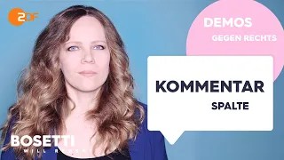 Demos gegen die AfD - Die Kommentarspalte | Bosetti will reden!