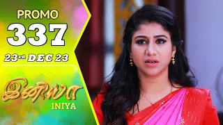 INIYA Serial | Episode 337 Promo | இனியா | Alya Manasa | Saregama TV Shows Tamil