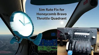 Sim Rate Fix using the Honeycomb Bravo Throttle Quadrant in MSFS.