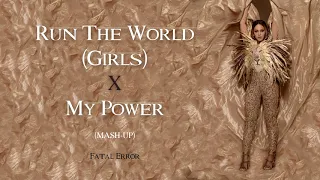 Beyoncé - Run The World (Girls) x My Power (MASH-UP Concept for B7 Tour)