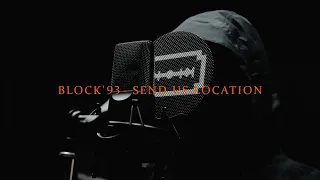 BLOCK '93 - SEND US LOCATION