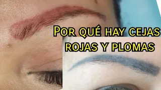 Cejas tatuadas rojas y plomas? por qué pasa esto?