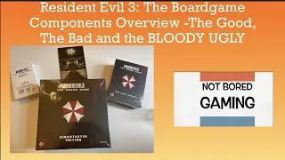 Resident Evil 3:The Board Game - Components Overview (Good, Bad and BLOODY UGLY) - Not Bored Gaming