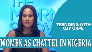 “Women Being Treated as Chattel In Nigeria” - #TundunAbiola -Trending w/Ojy Okpe